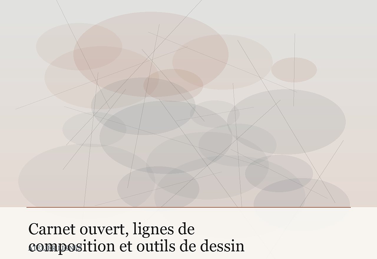 Carnet ouvert, lignes de composition et outils de dessin